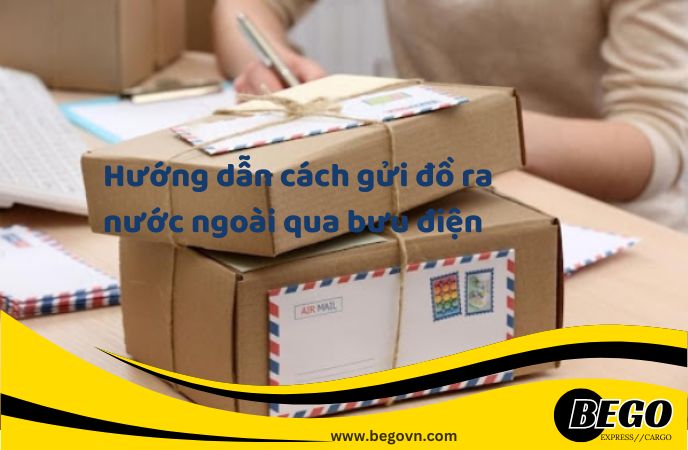 Hướng dẫn cách gửi đồ ra nước ngoài qua bưu điện dễ dàng và nhanh chóng huong-dan-cach-gui-do-ra-nuoc-ngoai-qua-buu-dien